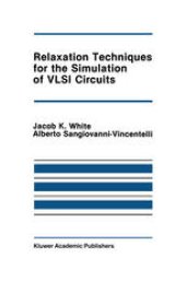 book Relaxation Techniques for the Simulation of VLSI Circuits