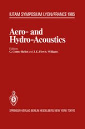 book Aero- and Hydro-Acoustics: IUTAM Symposium, Ecole Centrale de Lyon, 3–6 July, 1985