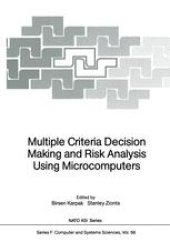 book Multiple Criteria Decision Making and Risk Analysis Using Microcomputers