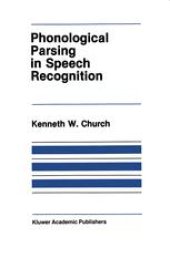 book Phonological Parsing in Speech Recognition