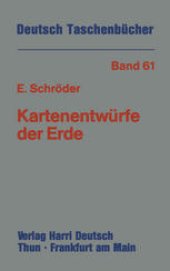 book Kartenentwürfe der Erde: Kartographische Abbildungsverfahren aus mathematischer und historischer Sicht