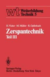 book Zerspantechnik: Teil III: Schleifen, Honen, Verzahnverfahren, Zerspankennwerte, Wirtschaftlichkeit