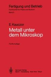 book Metall unter dem Mikroskop: Einführung in die metallographische Gefügelehre