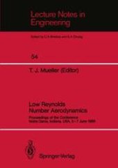 book Low Reynolds Number Aerodynamics: Proceedings of the Conference Notre Dame, Indiana, USA, 5–7 June 1989