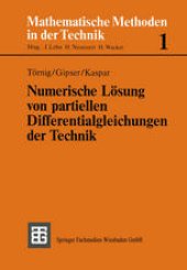 book Numerische Lösung von partiellen Differentialgleichungen der Technik: Differenzenverfahren, Finite Elemente und die Behandlung großer Gleichungssysteme