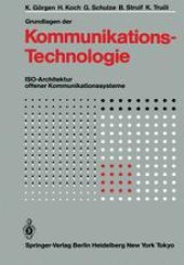 book Grundlagen der Kommunikationstechnologie: ISO-Architektur offener Kommunikationssysteme