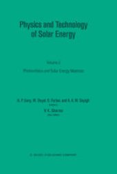 book Physics and Technology of Solar Energy: Volume 2: Photovoltaic and Solar Energy Materials Proceedings of the International Workshop on Physics of Solar Energy, New Delhi, India, November 24 – December 6, 1986