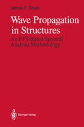 book Wave Propagation in Structures: An FFT-Based Spectral Analysis Methodology