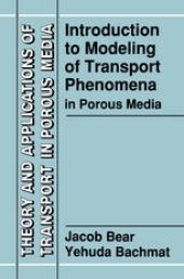 book Introduction to Modeling of Transport Phenomena in Porous Media