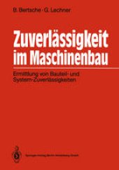 book Zuverlässigkeit im Maschinenbau: Ermittlung von Bauteil- und System-Zuverlässigkeiten