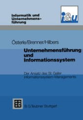 book Unternehmensführung und Informationssystem: Der Ansatz des St. Galler Informationssystem-Managements