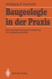 book Baugeologie in der Praxis: Eine ingenieurtechnische Anleitung für Geowissenschaftler