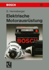 book Elektrische Motorausrüstung: Starter, Generator, Batterie und ihr Zusammenwirken im Kfz-Bordnetz