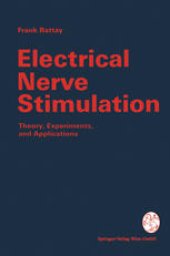 book Electrical Nerve Stimulation: Theory, Experiments and Applications