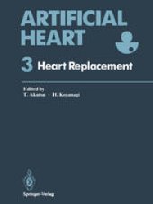 book Artificial Heart 3: Proceedings of the 3rd International Symposium on Artificial Heart and Assist Devices, February 16–17, 1990, Tokyo, Japan