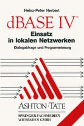 book dBASE IV Einsatz in lokalen Netzwerken (LAN): Dialogabfrage und Programmierung