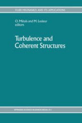 book Turbulence and Coherent Structures: Selected Papers from “Turbulence 89: Organized Structures and Turbulence in Fluid Mechanics”, Grenoble, 18–21 September 1989