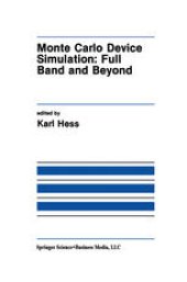 book Monte Carlo Device Simulation: Full Band and Beyond