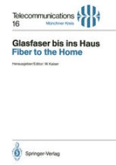 book Glasfaser bis ins Haus / Fiber to the Home: Vorträge des am 14./15. November 1990 in München abgehaltenen Kongresses / Proceedings of a Congress Held in Munich, November 14/15, 1990