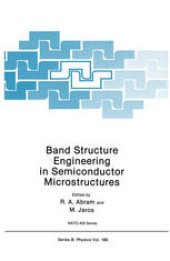 book Band Structure Engineering in Semiconductor Microstructures