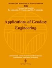 book Applications of Geodesy to Engineering: Symposium No. 108, Stuttgart, Germany, May 13–17, 1991