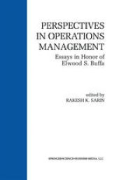 book Perspectives in Operations Management: Essays in Honor of Elwood S. Buffa