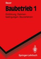 book Baubetrieb 1: Einführung, Rahmenbedingungen, Bauverfahren