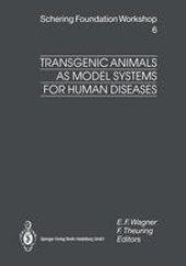 book Transgenic Animals as Model Systems for Human Diseases