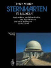 book Sternwarten in Bildern: Architektur und Geschichte der Sternwarten von den Anfängen bis ca. 1950