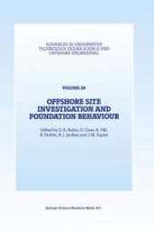 book Offshore Site Investigation and Foundation Behaviour: Papers presented at a conference organized by the Society for Underwater Technology and held in London, UK, September 22–24, 1992