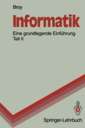 book Informatik: Eine grundlegende Einführung Teil II. Rechnerstrukturen und maschinennahe Programmierung