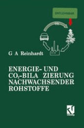 book Energie- und CO2-Bilanzierung Nachwachsender Rohstoffe: Theoretische Grundlagen und Fallstudie Raps