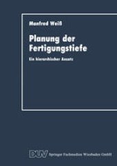 book Planung der Fertigungstiefe: Ein hierarchischer Ansatz