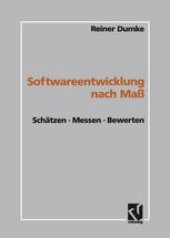 book Softwareentwicklung nach Maß: Schätzen · Messen · Bewerten