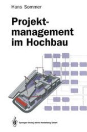 book Projektmanagement im Hochbau: Eine praxisnahe Einführung in die Grundlagen