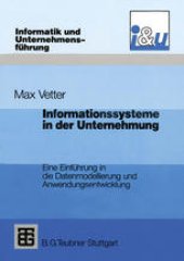 book Informationssysteme in der Unternehmung: Eine Einführung in die Datenmodellierung und Anwendungsentwicklung