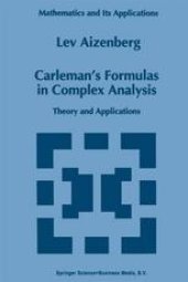 book Carleman’s Formulas in Complex Analysis: Theory and Applications