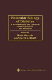 book Molecular Biology of Diabetes: I. Autoimmunity and Genetics; Insulin Synthesis and Secretion