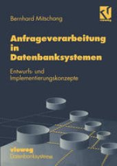 book Anfrageverarbeitung in Datenbanksystemen: Entwurfs- und Implementierungskonzepte