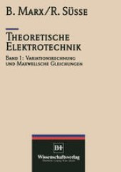 book Theoretische Elektrotechnik: Variationstechnik und Maxwellsche Gleichungen