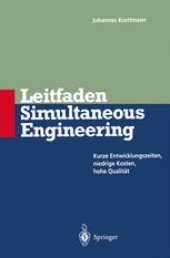 book Leitfaden Simultaneous Engineering: Kurze Entwicklungszeiten Niedrige Kosten Hohe Qualität