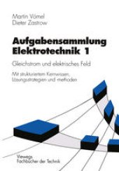 book Aufgabensammlung Elektrotechnik 1: Gleichstrom und elektrisches Feld