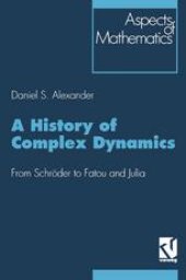 book A History of Complex Dynamics: From Schröder to Fatou and Julia