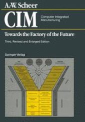 book CIM Computer Integrated Manufacturing: Towards the Factory of the Future