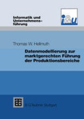 book Datenmodellierung zur marktgerechten Führung der Produktionsbereiche