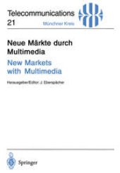 book Neue Märkte durch Multimedia/New Markets with Multimedia: Vorträge des am 30. November und 1. Dezember 1994 in München abgehaltenen Kongresses/Proceedings of Congress Held in Munich, November 30 and December 1, 1994