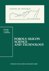 book Porous Silicon Science and Technology: Winter School Les Houches, 8 to 12 February 1994