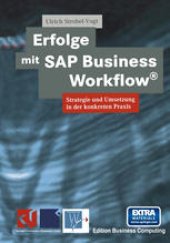 book Erfolge mit SAP Business Workflow®: Strategie und Umsetzung in der konkreten Praxis