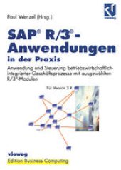 book SAP® R/3®-Anwendungen in der Praxis: Anwendung und Steuerung betriebswirtschaftlich-integrierter Geschäftsprozesse mit ausgewählten R/3®-Modulen