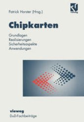 book Chipkarten: Grundlagen, Realisierung, Sicherheitsaspekte, Anwendungen